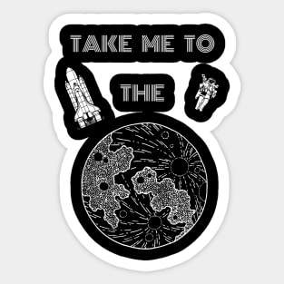 Take me to the Moon Sticker